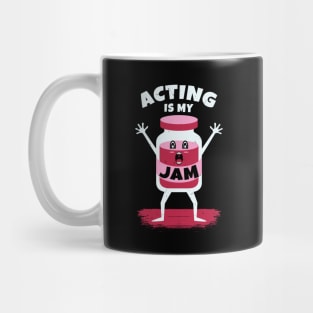 Acting Is My Jam for actor, actress or theater actors Mug